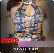 OnlyFans精选身材xoxo_yuri八部性感视频合集梦想之旅太精彩了